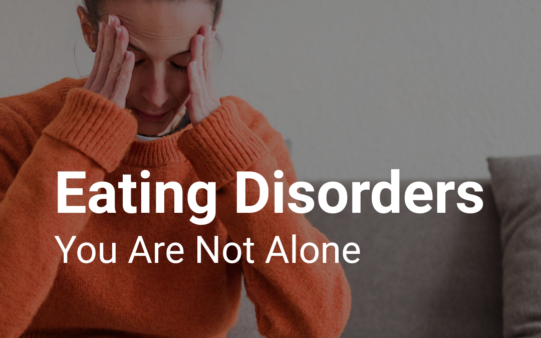 Understanding Eating Disorders and How They Are Treated