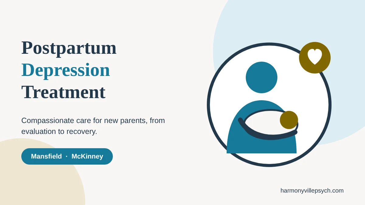 Postpartum depression treatment for new parents at HarmonyVille in Mansfield and McKinney, TX